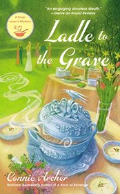 Ladle to the Grave (Soup Lover's, Bk 4)