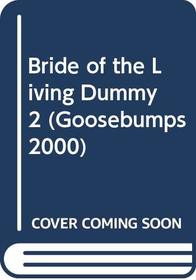 Bride of the Living Dummy 2 (Goosebumps 2000)