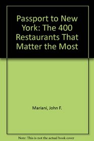 Passport to New York: The 400 Restaurants That Matter the Most
