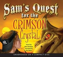 Sam's Quest for the Crimson Crystal (Unabridged Audio Book)