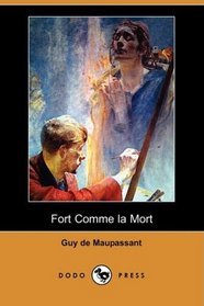 Fort Comme la Mort (Dodo Press) (French Edition)