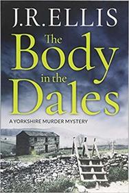 The Body in the Dales (Yorkshire Murder, Bk 1)