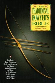 The Traditional Bowyer's Bible (Volume 3)