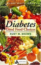 Diabetes: Good Food Choices (Milner Health)