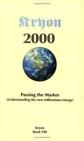Passing the Marker 2000: Understanding the New Millennium Energy : Book VIII