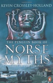 The Penguin Book of Norse Myths: Gods of the Vikings. Kevin Crossley-Holland