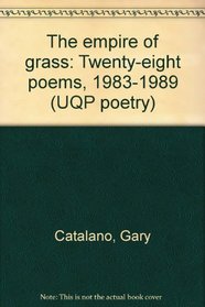 The Empire of Grass: Twenty-Eight Poems, 1983-1989 (UQP Australian Authors)