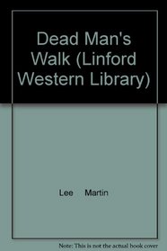 Dead Man's Walk (Linford Western Library)