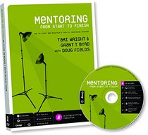 Mentoring From Start to Finish: How to Start and Maintain a Healthy Mentoring Program for Teenagers
