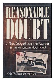 Reasonable Doubt: A True Story of Lust and Murder in the American Heartland