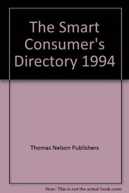The Smart Consumer's Directory 1994