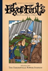 The Fakersville Power Station (Edgar Font's Hunt for a House to Haunt, Adventure 2)