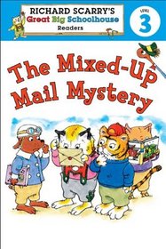 Richard Scarry's Readers (Level 3): The Mixed-Up Mail Mystery (Richard Scarry's Great Big Schoolhouse)