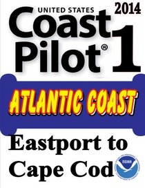 Coast Pilot 1: Sailing Directions
