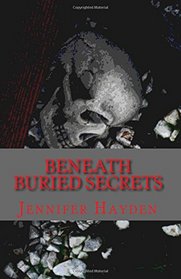 Beneath Buried Secrets