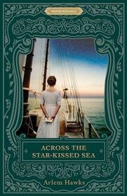 Across the Star-Kissed Sea (Proper Romance Regency)