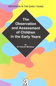 The Observation and Assessment of Children in the Early Years (Education in the Early Years)