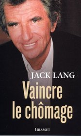 Vaincre le chômage (French Edition)