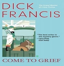 Come to Grief (Sid Halley, Bk 3) (Audio Cassette) (Unabridged)