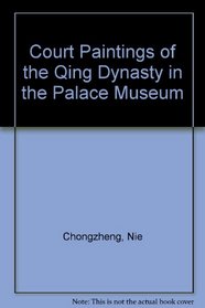 Court Paintings of the Qing Dynasty in the Palace Museum