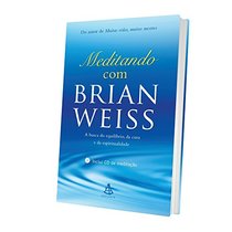 Meditando com Brian Weiss: A Busca do Equilibrio, da Cura e da Espiritualidade