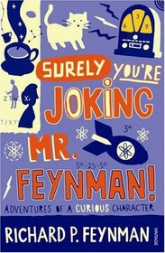 Surely You're Joking, Mr.Feynman!