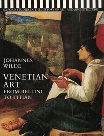 Venetian Art from Bellini to Titian (Studies in History of Art & Architecture)