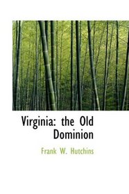 Virginia: the Old Dominion