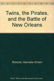 Twins, the Pirates, and the Battle of New Orleans