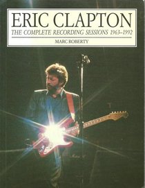 Eric Clapton: The Complete Recording Sessions