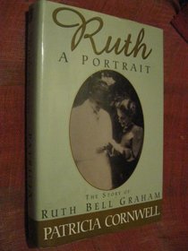 Ruth, A Portrait: The Story of Ruth Bell Graham (Large Print)