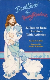 Devotions for Young Readers: 52 Easy-To-Read Devotions With Activities