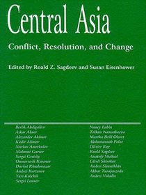 Central Asia:  Conflict, Resolution, and Change