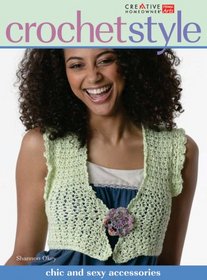 Crochet Style: Chic and Sexy Accessories (Style)
