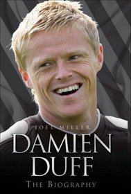 Damien Duff: The Biography