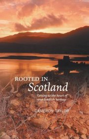 Rooted in Scotland: Getting to the Heart of Your Scottish Heritage