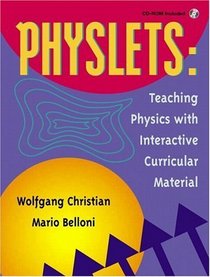 Physlets: Teaching Physics with Interactive Curricular Material (With CD-ROM)
