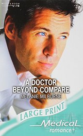 A Doctor Beyond Compare (Medical Romance Large Print)