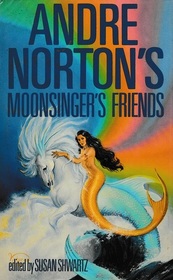 Andre Norton's Moonsinger's Friends