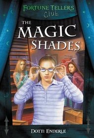 The Magic Shades (Fortune Tellers Club)