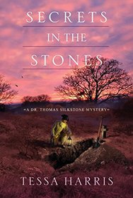 Secrets in the Stones (Dr. Thomas Silkstone, Bk 6)