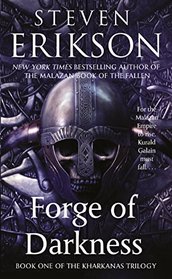 Forge of Darkness (Kharkanas, Bk 1)