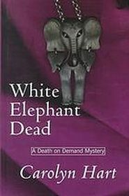 White Elephant Dead (Death on Demand, Bk 11) (Large Print)