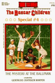 The Mystery at the Ballpark (Boxcar Children Special #4)