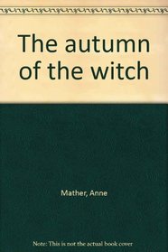 The Autumn of the Witch (Large Print)
