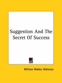 Suggestion and the Secret of Success