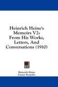 Heinrich Heine's Memoirs V2: From His Works, Letters, And Conversations (1910)