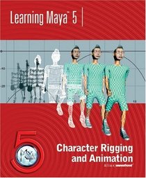 Learning Maya 5: Character Rigging and Animation