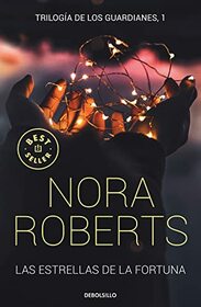 Las estrellas de la fortuna (Triloga de los Guardianes 1)