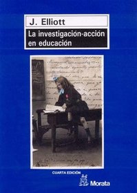 Investigacion - Accion En Educacion, La (Spanish Edition)